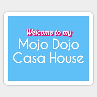 Mojo Dojo Casa House Sticker